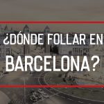 ¿Dónde Follar en Barcelona?